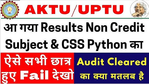 aktu result declared| aktu Non Credit Result | CSS result | python Result | aktu Audit Cleared| aktu