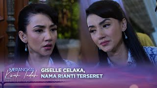 Heboh! Rianti Diamankan Polisi Usai Giselle Meregang Nyawa? | Merangkai Kisah Indah - Episode 67
