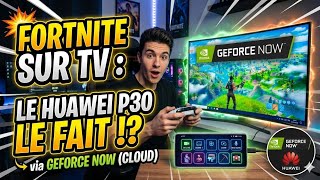 Test : Le Huawei P30 est-il capable de faire tourner Fortnite sur TV ?