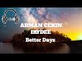 Arman Cekin & Faydee - Better Days (Lyrics) ft. Karra {مترجمة}