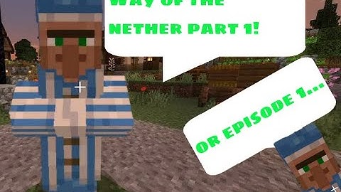 Minecraft way of the nether part 1
