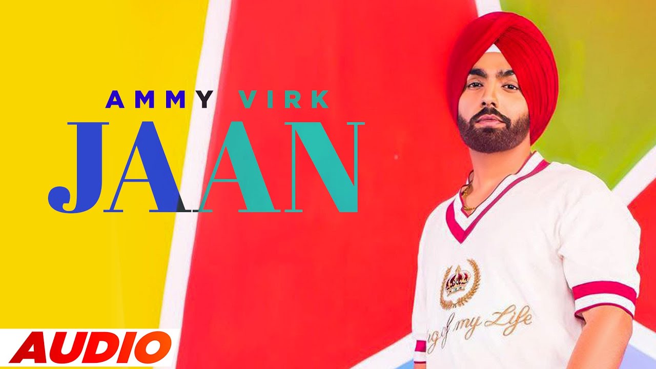 Jaan (Full Audio) | Ammy Virk | Tania | B Praak | Jaani | Latest Punjabi Songs 2021 | Speed Records