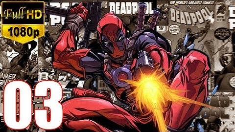 Deadpool Walkthrough Part 3 Gameplay Let