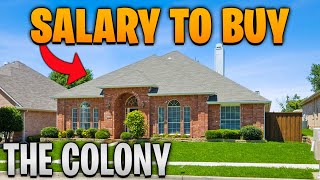 Salary Needed to buy a home in The Colony Texas | Moving to The Colony TX