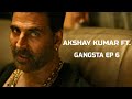 Akshay kumar ft bachchan pandey edit  gangsta ep 6  kartik uppal edits