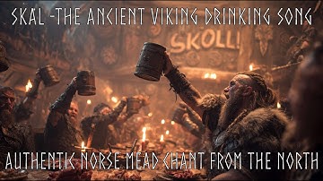 Thumbnail of SKÅL – The Ancient Viking Drinking Song | Authentic Norse Mead Chant from the North
