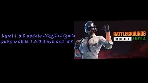 bgmi 1.6.0 update release date pubg mobile 1.6.0 update download link