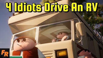 4 Idiots Drive An RV -  RV There Yet?