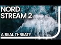 Is Nord Stream 2 a Real Threat to Europe?