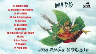 IWAN FALS - Album Manusia Setengah Dewa (Full Album) | Lagu Terbaik Sepanjang Masa