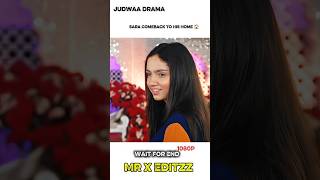 Sara Comeback To His Home #ainaasif #judwaa #drama #shortvideo #viral