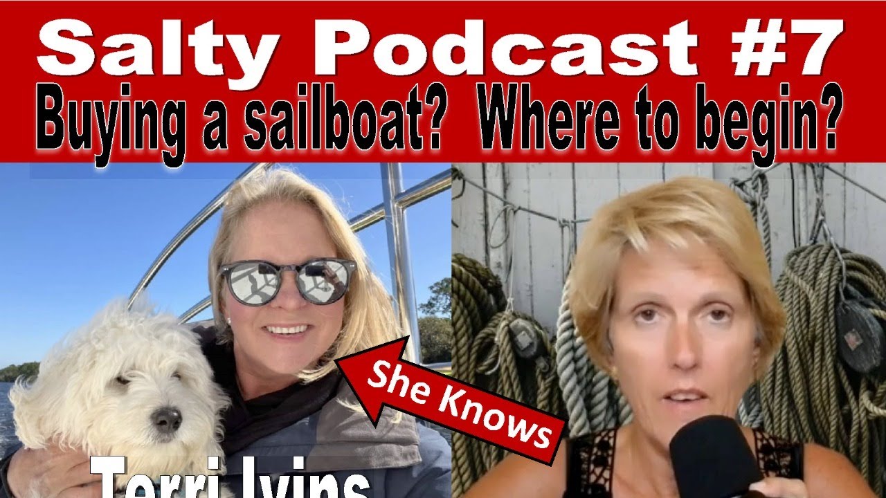Salty Podcast #7 |  Buying a Sailboat?  Where to Begin?