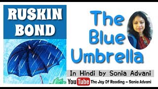 The Blue Umbrella by Ruskin Bond in HINDI | Summary by Sonia Advani #theblueumbrella #ruskinbond