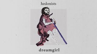 Dreamgirl - Hedonists [Lyrics] chords