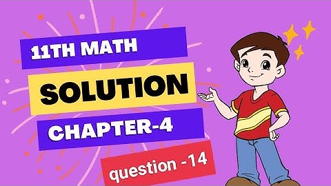 question number 14 experience 4.1 class 11 math PMi @AB_CLASSES