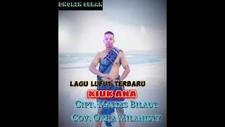 Lagu Tebe Lufut Terbaru || KIUK ANA || OKHA MILANISTY ( Cover) || Cipt. MATIAS BILAUT.