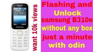 how to flash/unlock samsung b310e without any box||just a minute with odin||live demo screenshot 1