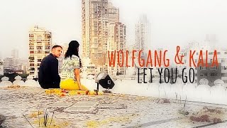 wolfgang & kala | let you go