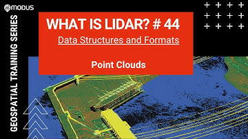 WHAT IS LIDAR? #44  Data Structures and Formats: Point Clouds