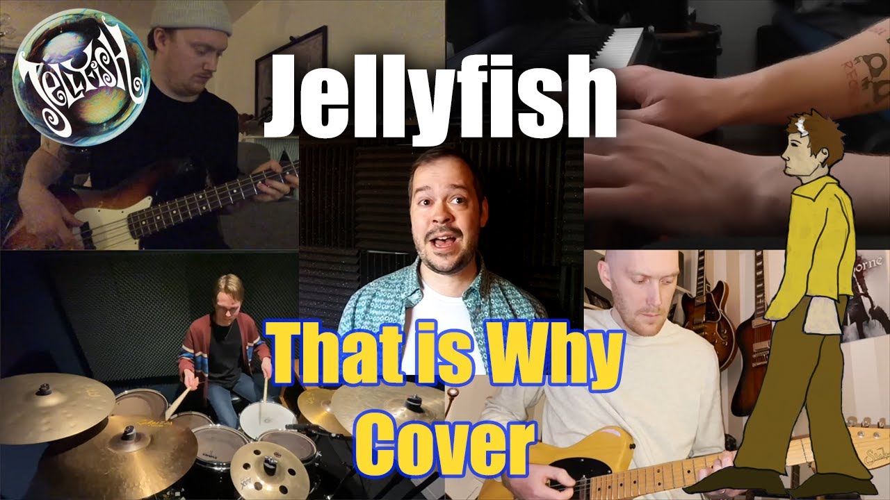 Jellyfish That is Why Band Cover YouTube