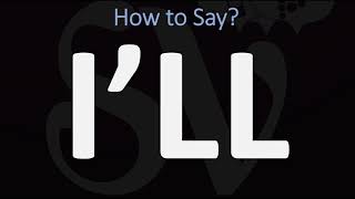 How to Pronounce I'll (CORRECTLY)