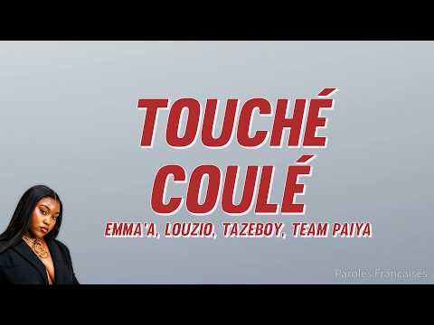 Emma'a - Touché coulé ft. Louzio, Tazeboy, Team Paiya (Paroles)