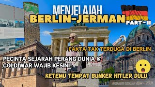 Menjelajah Berlin Jerman lokasi Bunker Hitler Sejarah Perang Dunia Ii Sd Runtuhnya Tembok Berlin