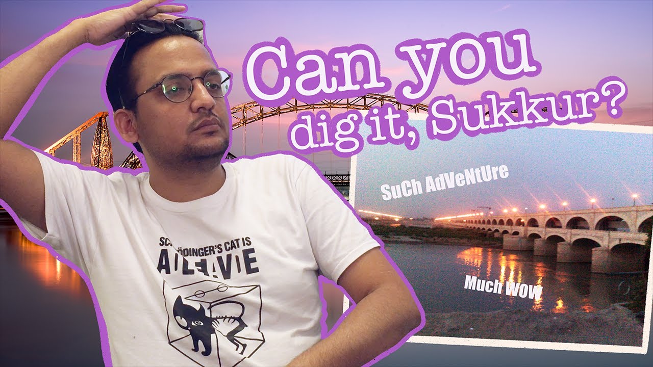 Bhin there, done that | Sukkur Barrage Vlog