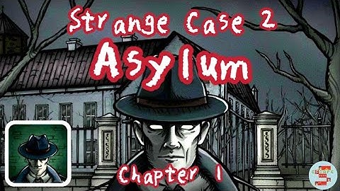 Strange Case 2 Asylum Chapter 1【Labeledman】 ( 攻略 /Walkthrough / 脫出)