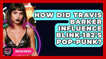 How Did Travis Barker Influence Blink-182