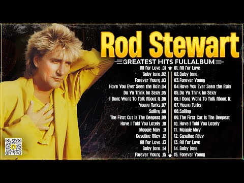 The Best Of Rod Stewart - Rod Stewart Greatest Hits Full Album Soft Rock.