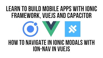 Ionic VueJS: How to Navigate in Ionic Modals with IonNav in Vue JS