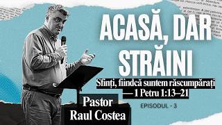 Sfinți, fiindcă suntem răscumpărați | 1 Petru 1:13–21 -EPISODUL 3