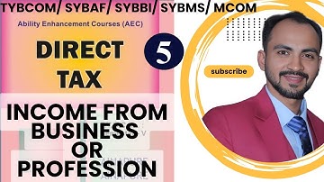 #5 |SYBAF |TYBCOM  MCOM | SYBBI |Income from Business & Profession | Direct tax || 2024-25 |