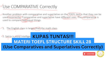 Dikupas TUNTAS! TOEFL Structure Skill 28 (Use Comparatives and Superlatives Correctly) & Exercise 28