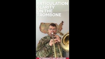 Articulation Clarity on the Trombone