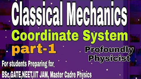 Classical Mechanics l Cartesian coordinate system l BSc Physics l Master Cadre Physics