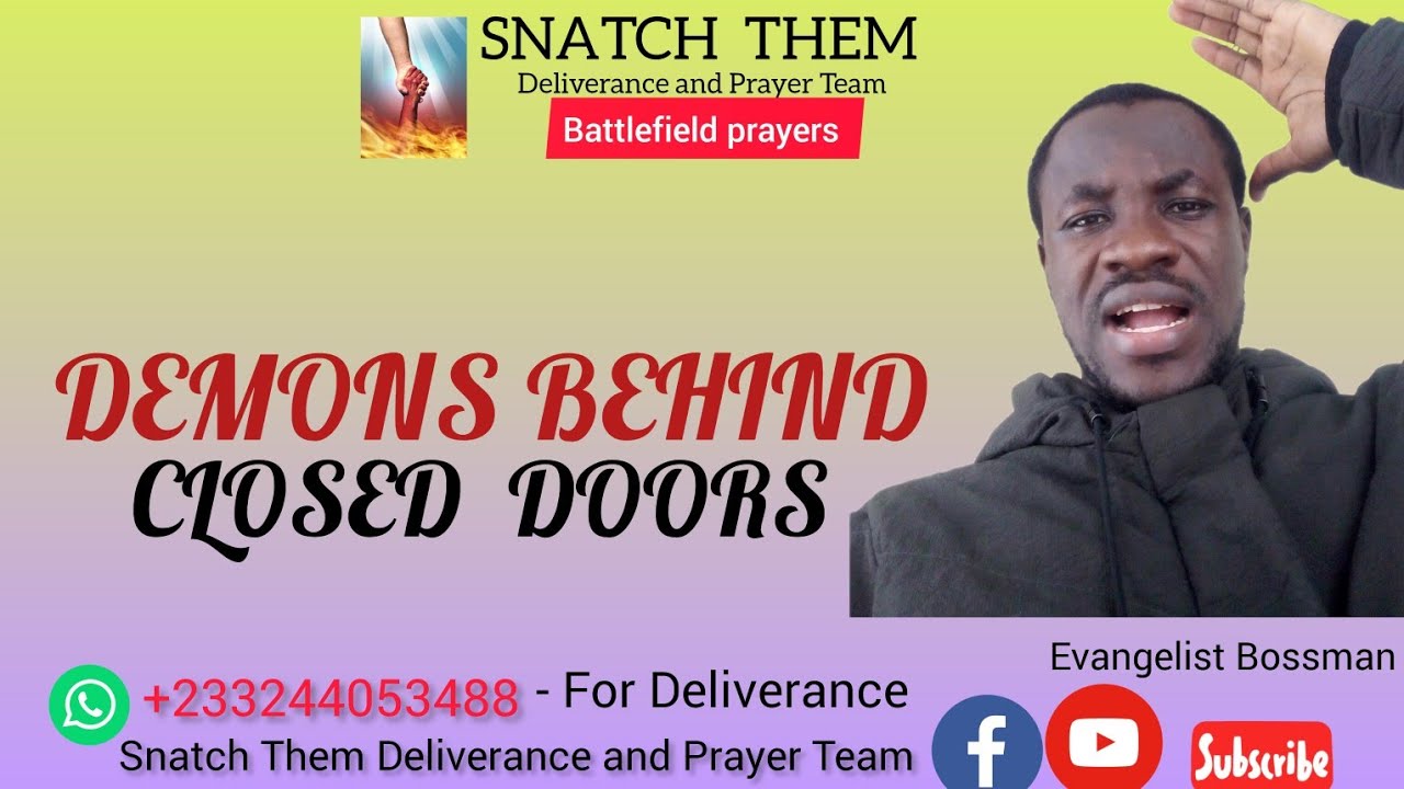 DEMONS BEHIND CLOSED DOORS/Pls reach us for free deliverance YouTube