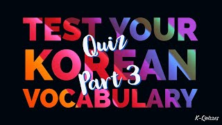 Test your Korean Vocabulary Quiz Part 3 / K-Quizzes screenshot 3