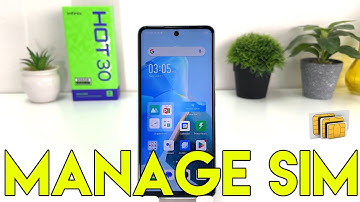 How to Manage Dual Sim Cards on Infinix Hot 30