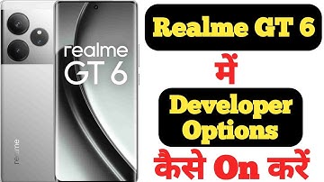 How to enable Developer Options in Realme GT 6 || Realme GT 6 me Developer Options kaise enable kare