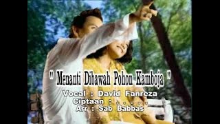 DAVID FANREZA - MENANTI DIBAWAH POHON KAMBOJA [OFFICIAL MUSIC VIDEO] LYRICS