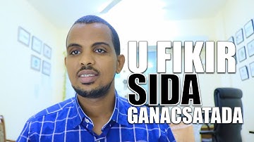 U fikir sida Ganacsatada | Think like entrepreneur | Mahdi miad