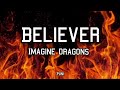 BELIEVER- Imagine Dragons (Lyrics)