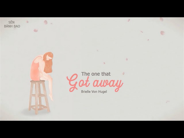 [Vietsub + Lyrics] The One That Got Away - Brielle Von Hugel (Katy Perry Cover) class=