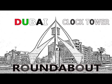 Dubai Clock Tower Roundabout