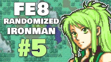 Slowest Randomizer Player Ever - Fire Emblem Sacred Stones Ironman, But Everything Is Random Part 5