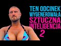 Ten film WYGENEROWAŁA SZTUCZNA INTELIGENCJA 2