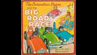 The Berenstain Bears and the Big Road Race - Read Aloud