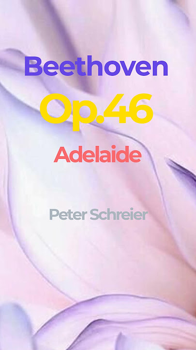 Beethoven Op.46 Adelaide (Peter Schreier) Salzburg Festspiels 1977 with Demus.